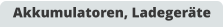 Akkumulatoren, Ladegeräte